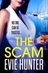 The Scam - Evie Hunter - 9781802802801