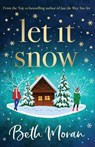 Let It Snow - Beth Moran - 9781802806427