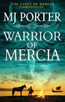 Warrior of Mercia - MJ Porter - 9781802807738