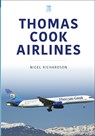 Thomas Cook Airlines - Nigel Richardson - 9781802829150