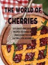 ThЕ World of ChЕrriЕs - ALLEN,  Charlotte Emma - 9781802949988