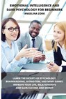Emotional Intelligence and Dark Psychology for Beginners - ZORK,  Angelina - 9781803019222