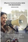 Effective Communication Skills for Beginnners - ZORK,  Angelina - 9781803019239