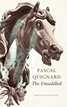 The Unsaddled - Pascal Quignard ; John Taylor - 9781803091501