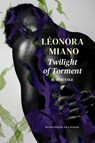 Twilight of Torment – II. Heritage - Leonora Miano ; Gila Walker - 9781803091549