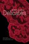 Delicates - Wendy Guerra ; Nancy Naomi Carlson ; Esperanza Hope Snyder - 9781803091662