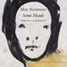 Some Heads - Max Neumann ; Hubertus Von Amelunxen ; Tess Lewis - 9781803092201