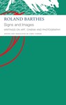 Signs and Images – Writings on Art, Cinema and Photography - Roland Barthes ; Chris Turner - 9781803092744