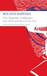 "The `Scandal` of Marxism" and Other Writings on Politics - Roland Barthes ; Chris Turner - 9781803092775