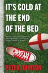 It’s Cold at the End of the Bed - Peter Johnson - 9781803130798