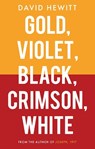 Gold, Violet, Black, Crimson, White - David Hewitt - 9781803133164