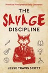 The Savage Discipline - Jesse Travis Scott - 9781803137100