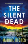 The Silent Dead - Marnie Riches - 9781803141480