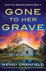Gone to Her Grave - Wendy Dranfield - 9781803142333