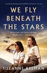 We Fly Beneath the Stars - Suzanne Kelman - 9781803143828