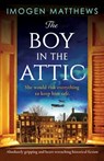 The Boy in the Attic - Imogen Matthews - 9781803146355