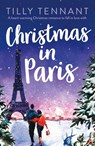 Christmas in Paris - Tilly Tennant - 9781803147703
