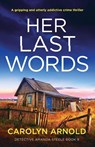 Her Last Words - Carolyn Arnold - 9781803147901