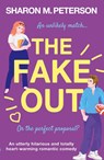 The Fake Out - Sharon M. Peterson - 9781803149370