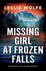 Missing Girl at Frozen Falls - Leslie Wolfe - 9781803149707