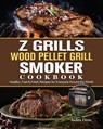 Z Grills Wood Pellet Grill & Smoker Cookbook - Indira Ortiz - 9781803200682