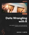 Data Wrangling with R - Gustavo R Santos - 9781803235400