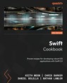 Swift Cookbook - Third Edition - Keith Moon ; Chris Barker ; Daniel Bolella - 9781803239583