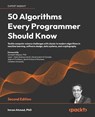 50 Algorithms Every Programmer Should Know - Imran Ahmad - 9781803247762