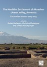 The Neolithic Settlement of Aknashen (Ararat valley, Armenia) - Ruben (Head of Department of Early Archaeology Badalyan ; Christine (Researcher Chataigner ; Armine Harutyunyan - 9781803270029