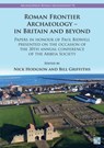 Roman Frontier Archaeology - In Britain and Beyond - Nick (Independent Researcher; formerly Principal Keeper of Archaeology Hodgson ; Bill (Senior Manager Griffiths - 9781803273440