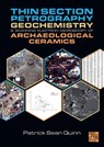 Thin Section Petrography, Geochemistry and Scanning Electron Microscopy of Archaeological Ceramics - Patrick Sean Quinn - 9781803273655