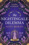 The Nightingale Dilemma - Katy Moran - 9781803280240