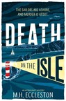Death on the Isle - M.H. Eccleston - 9781803280394
