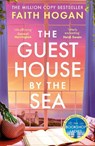 The Guest House by the Sea - Faith Hogan - 9781803282558