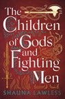 The Children of Gods and Fighting Men - Shauna Lawless - 9781803282640