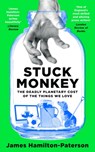 Stuck Monkey - James Hamilton-Paterson - 9781803285528