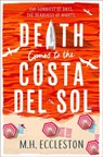 Death Comes to the Costa del Sol - ECCLESTON,  M.H. - 9781803287218