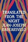Translated from the Night - Jean-Joseph Rabearivelo - 9781803289113
