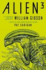 Alien 3: The Unproduced Screenplay by William Gibson - Pat Cadigan ; William Gibson - 9781803361130