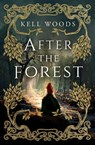 After the Forest - Kell Woods - 9781803361352