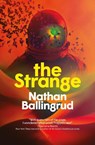 The Strange - Nathan Ballingrud - 9781803362694