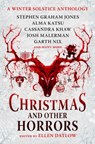 Christmas and Other Horrors - Nadia Bulkin ; Terry Dowling ; Tananarive Due ; Jeffrey Ford - 9781803363264