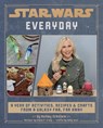 Star Wars Everyday: A Year of Activities, Recipes, and Crafts from a Galaxy Far, Far Away - Elena Craig ; Ashley Eckstein ; Kelly Knox - 9781803363509