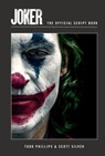 Joker: The Official Script Book - Todd Phillips ; Scott Silver - 9781803363844