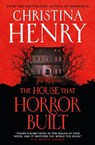 The House that Horror Built - Christina Henry - 9781803364032