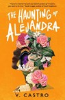 The Haunting of Alejandra - V. Castro - 9781803365619