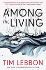 Among the Living - Tim Lebbon - 9781803365947