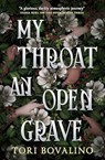 My Throat an Open Grave - BOVALINO,  Tori - 9781803367682