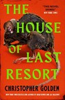 The House of Last Resort - Christopher Golden - 9781803369495