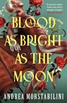 A Blood as Bright as the Moon - Andrea Morstabilini - 9781803369754
